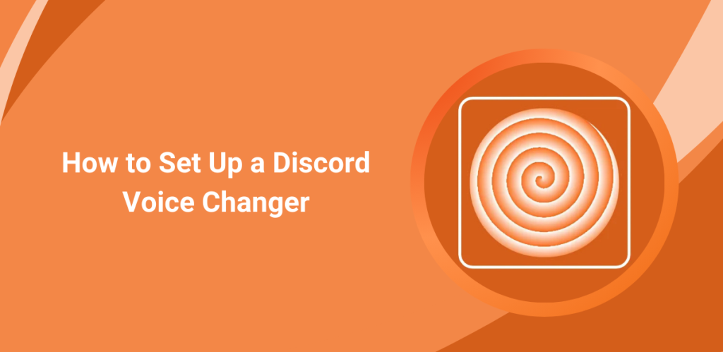 How to Set Up a Discord Voice Changer How to Set Up a Discord Voice Changer