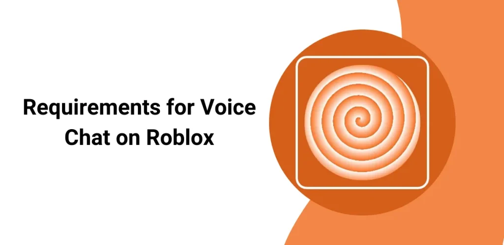 Requirements for Voice Chat on Roblox Requirements for Voice Chat on Roblox